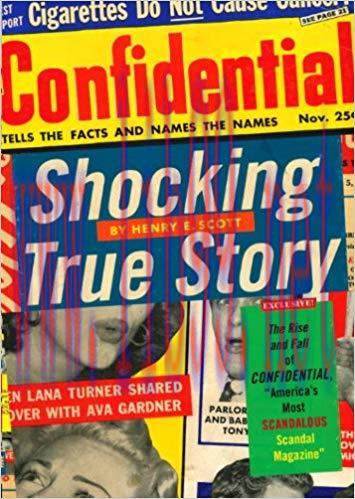 Shocking True Story: The Rise and Fall of Confidential, &ldquo;America&rsquo;s Most Scandalous Scandal Maga...