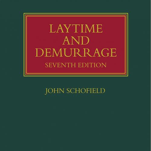 Laytime and Demurrage Lloyd's Shipping Law 7th Edition