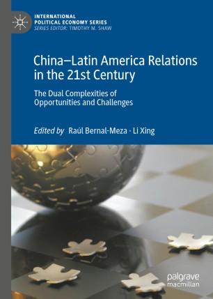 China&ndash;Latin America Relations in the 21st Century