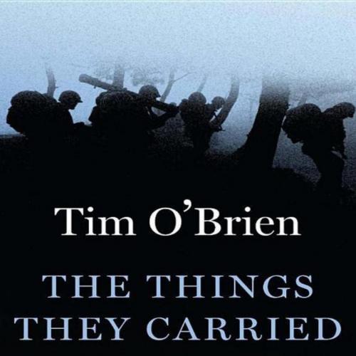 Things They Carried_ A Work of Fiction, The - Tim O'brien