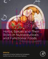 [PDF]Herbs, Spices and Their Roles in Nutraceuticals and Functional Foods
