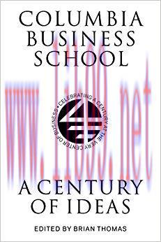 (PDF)Columbia Business School: A Century of Ideas (Columbiana)