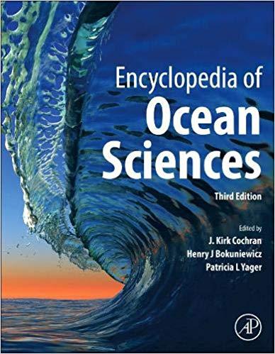 Encyclopedia of Ocean Sciences 3rd Edition, 6 Volume Set