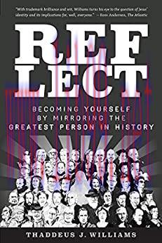 (PDF)REFLECT: Becoming Yourself by Mirroring the Greatest Person in History
