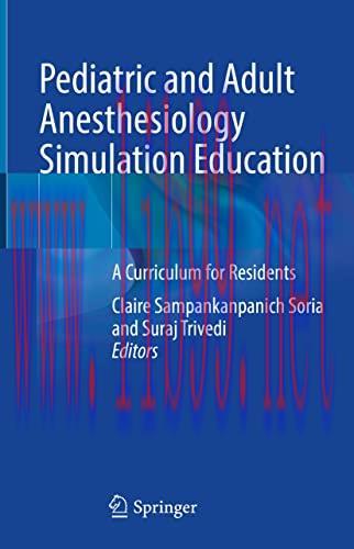 [AME]Pediatric and Adult Anesthesiology Simulation Education: A Curriculum for Residents (Origi...