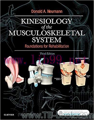 Kinesiology of the Musculoskeletal System &ndash; Foundations for Rehabilitation 3rd Edition by Donal...