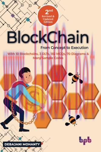 [FOX-Ebook]Blockchain From_ Concept to Execution: With 10 Blockchains, 3 DLTs, 182 MCQs, 70 Dia...