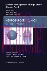 [AME]Modern Management of High Grade Glioma, Part I, An Issue of Neurosurgery Clinics, 1e (The ...