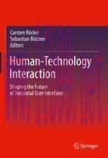 [PDF]Human-Technology Interaction: Shaping the Future of Industrial User Interfaces