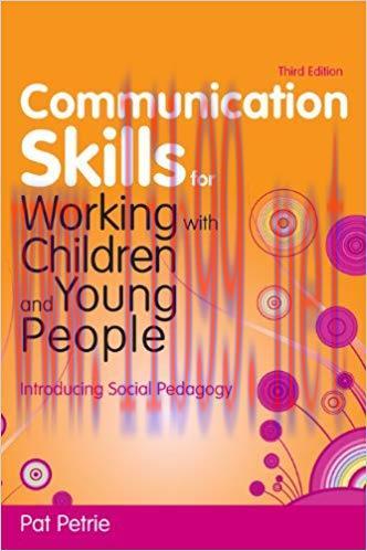 Communication Skills for Working with Children and Young People: Introducing Social Pedagogy 3r...
