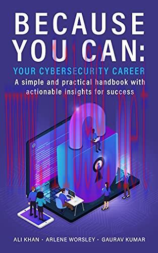 [FOX-Ebook]Because You Can: Your Cybersecurity Career: A simple and practical handbook with act...