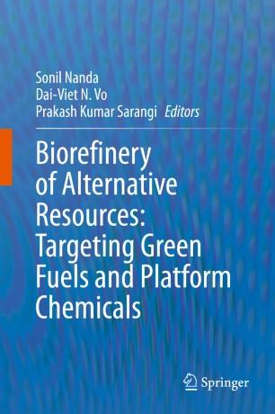 Biorefinery of Alternative Resources Targeting Green Fuels and Platform Chemicals