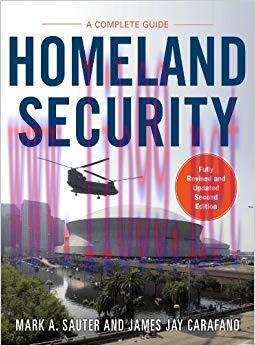 Homeland Security, Second Edition: A Complete Guide 2nd Edition,