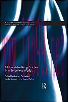 Global Advertising Practice in a Borderless World (Routledge Studies in International Business ...