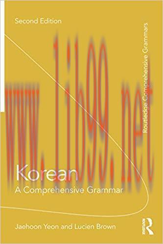 Korean: A Comprehensive Grammar (Routledge Comprehensive Grammars) 2nd Edition,