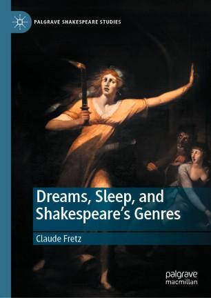 Dreams, Sleep, and Shakespeare&rsquo;s Genres