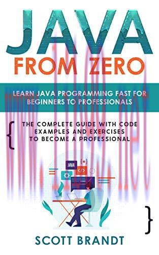 [FOX-Ebook]Java From_ Zero: Learn Java Programming Fast for Beginners to Professionals: The Com...
