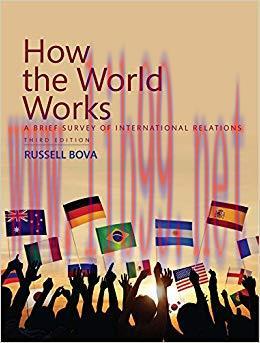 (PDF)How the World Works: A Brief Survey of International Relations 3rd Edition