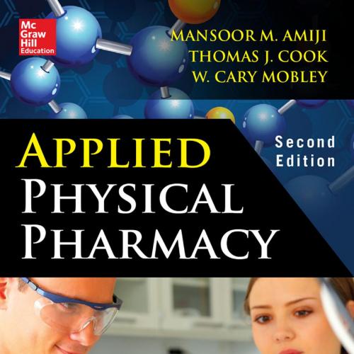 Applied Physical Pharmacy, 2nd Edition - Mansoor M. Amiji