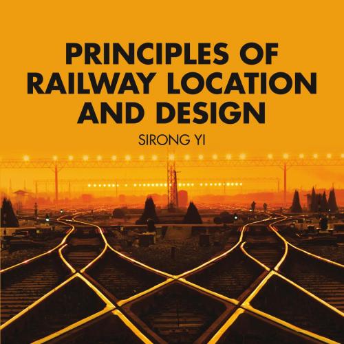 Principles of Railway Location and Design