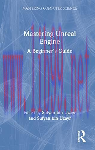 [FOX-Ebook]Mastering Unreal Engine: A Beginner's Guide