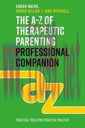 [AME]The A-Z of Therapeutic Parenting Professional Companion (Original PDF)