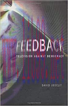 Feedback: Television against Democracy (The MIT Press)
