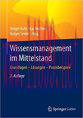 (PDF)Wissensmanagement im Mittelstand: Grundlagen &ndash; L&ouml;sungen &ndash; Praxisbeispiele (German Edition)...
