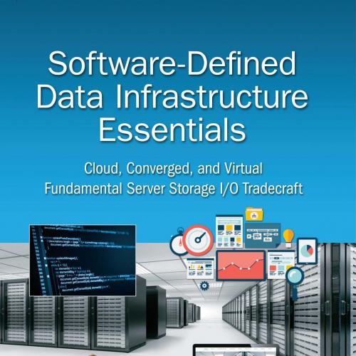 Software-Defined Data Infrastructure Essentials Cloud, Converged, and Virtual Fundamental Serve...