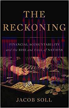 The Reckoning: Financial Accountability and the Rise and Fall of Nations 1st Edition,