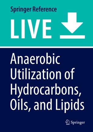 Anaerobic Utilization of Hydrocarbons, Oils, and Lipids