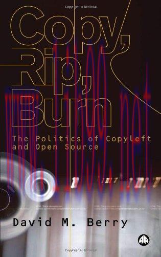 [FOX-Ebook]Copy, Rip, Burn: The Politics of Copyleft and Open Source