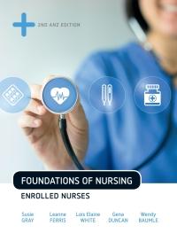 Foundations of Nursing Enrolled Nurses, 2nd ANZ Edition [Susie Gray]