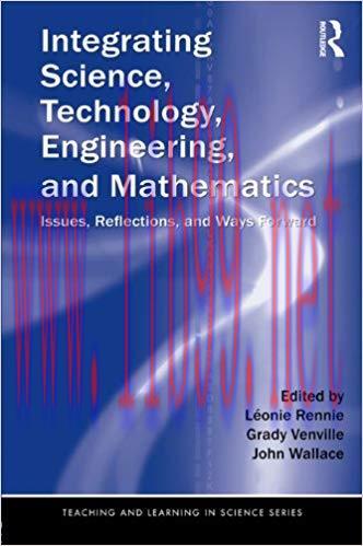 (PDF)Integrating Science, Technology, Engineering, and Mathematics: Issues, Reflections, and Wa...