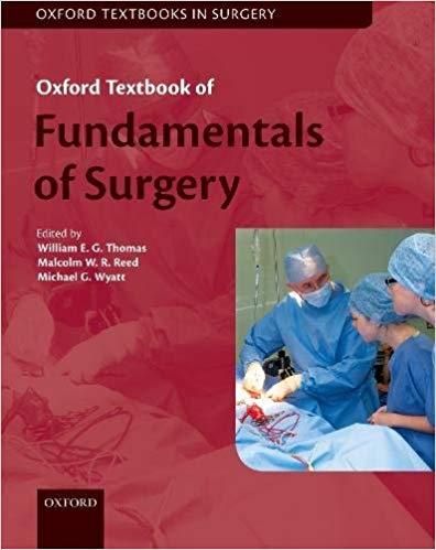 Oxford Textbook of Fundamentals of Surgery [William E. G. Thomas]
