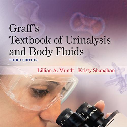 Graff's Textbook of Urinalysis and Body Fluids, 3rd Edition