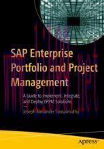 [PDF]SAP Enterprise Portfolio and Project Management : A Guide to Implement, Integrate, and Dep...