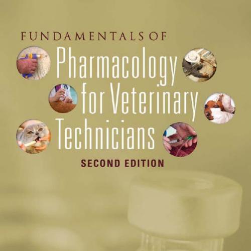 Fundamentals of Pharmacology for Veterinary Technicians 2nd Edition