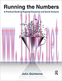 Running the Numbers: A Practical Guide to Regional Economic and Social Analysis: 2014 1st Editi...