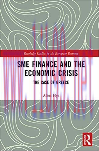 (PDF)SME Finance and the Economic Crisis: The Case of Greece (Routledge Studies in the European...
