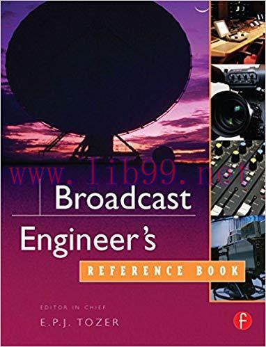 Broadcast Engineer&rsquo;s Reference Book 1st Edition,