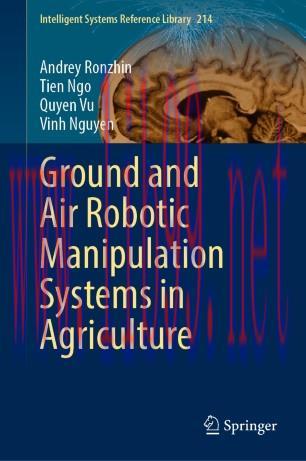 Ground and Air Robotic Manipulation Systems in Agriculture