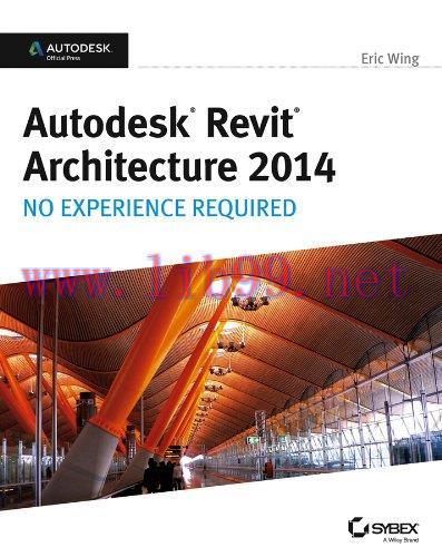 [FOX-Ebook]Autodesk Revit Architecture 2014: No Experience Required