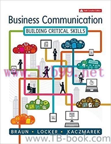 Business Communication Building Critical Skills 6th Canadian Edition by Kathryn Braun 题库