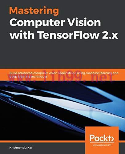 [FOX-Ebook]Mastering Computer Vision with TensorFlow 2.x