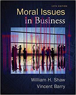 Test Bank for Moral Issues in Business 13th Edition by William H. Shaw