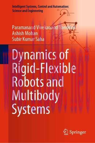 Dynamics of Rigid-Flexible Robots and Multibody Systems