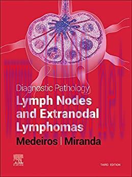 [AME]Diagnostic Pathology: Lymph Nodes and Extranodal Lymphomas, 3rd Edition (Original PDF)