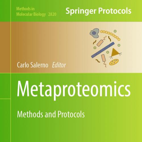 Metaproteomics Methods and Protocols (Methods in Molecular Biology, 2820) 2024th Edition