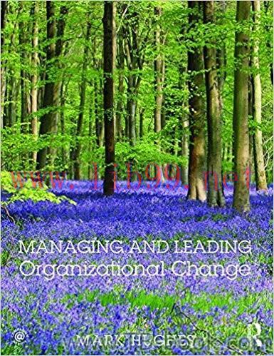 Managing and Leading Organizational Change 1st Edition by Mark Hughes 课本